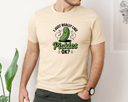 I Just Really Like Pickles Funny T Shirt Graphic T-Shirt
