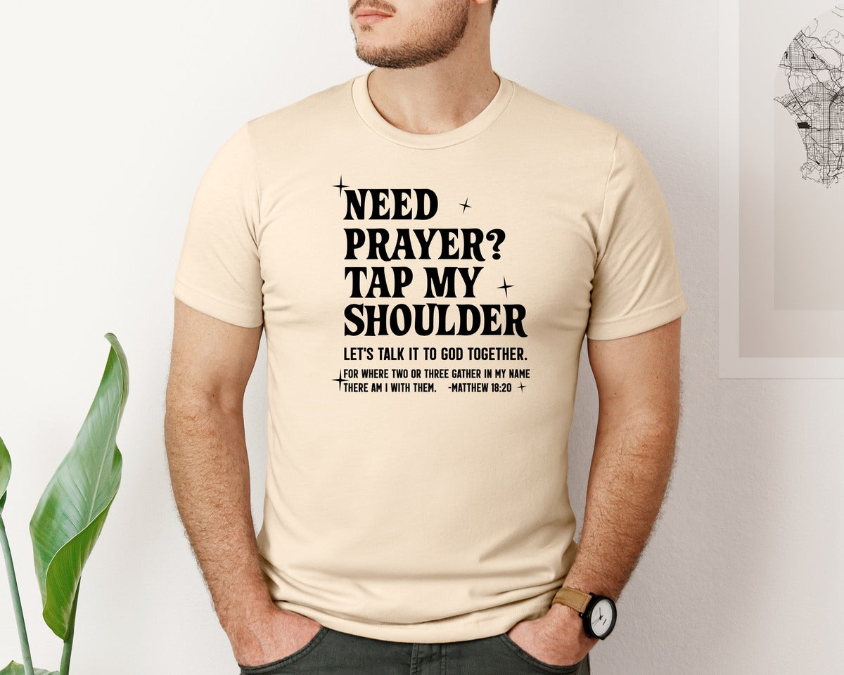 brand:Bella Canvas|color:Soft Cream|Need Prayer Tap My Shoulder Sweatshirt Graphic T-Shirt