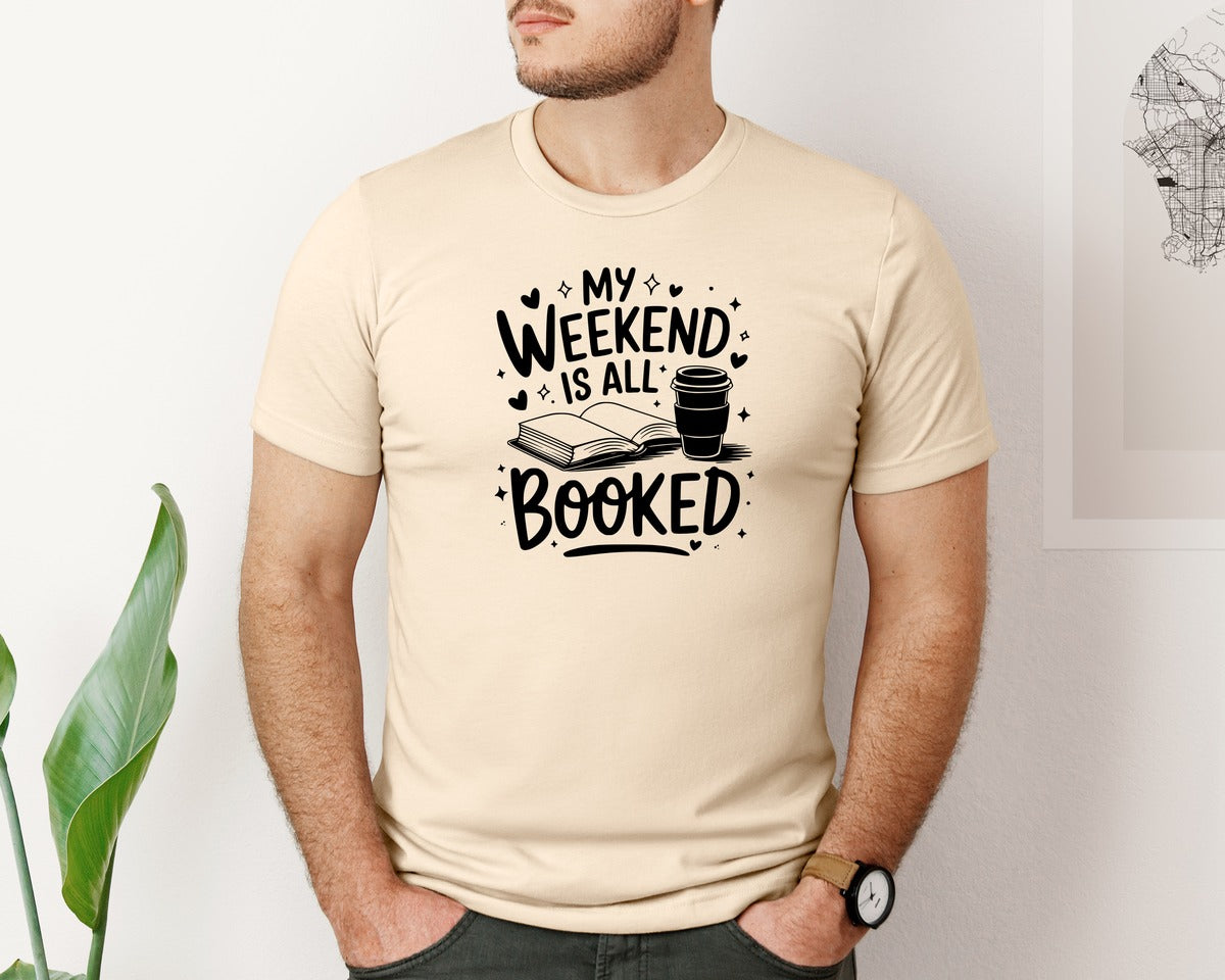 brand:Bella Canvas|color:Soft Cream|My Weekend Is All Booked T Shirt Design 4 Graphic T-Shirt