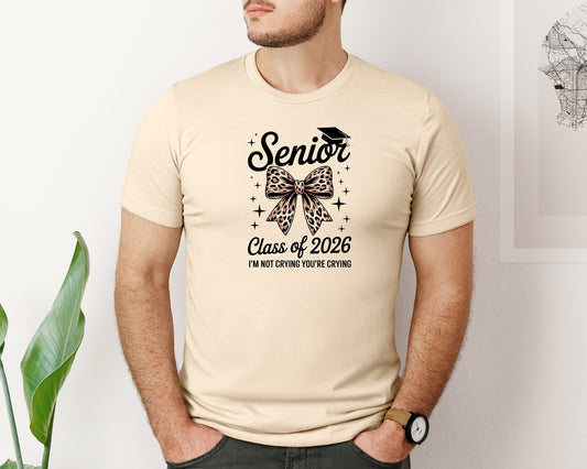 Senior Mom 2026 Im Not Crying Graphic T-Shirt