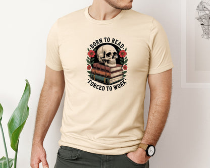 brand:Bella Canvas|color:Soft Cream|Funny Born To Read Forced To Work Graphic T-Shirt