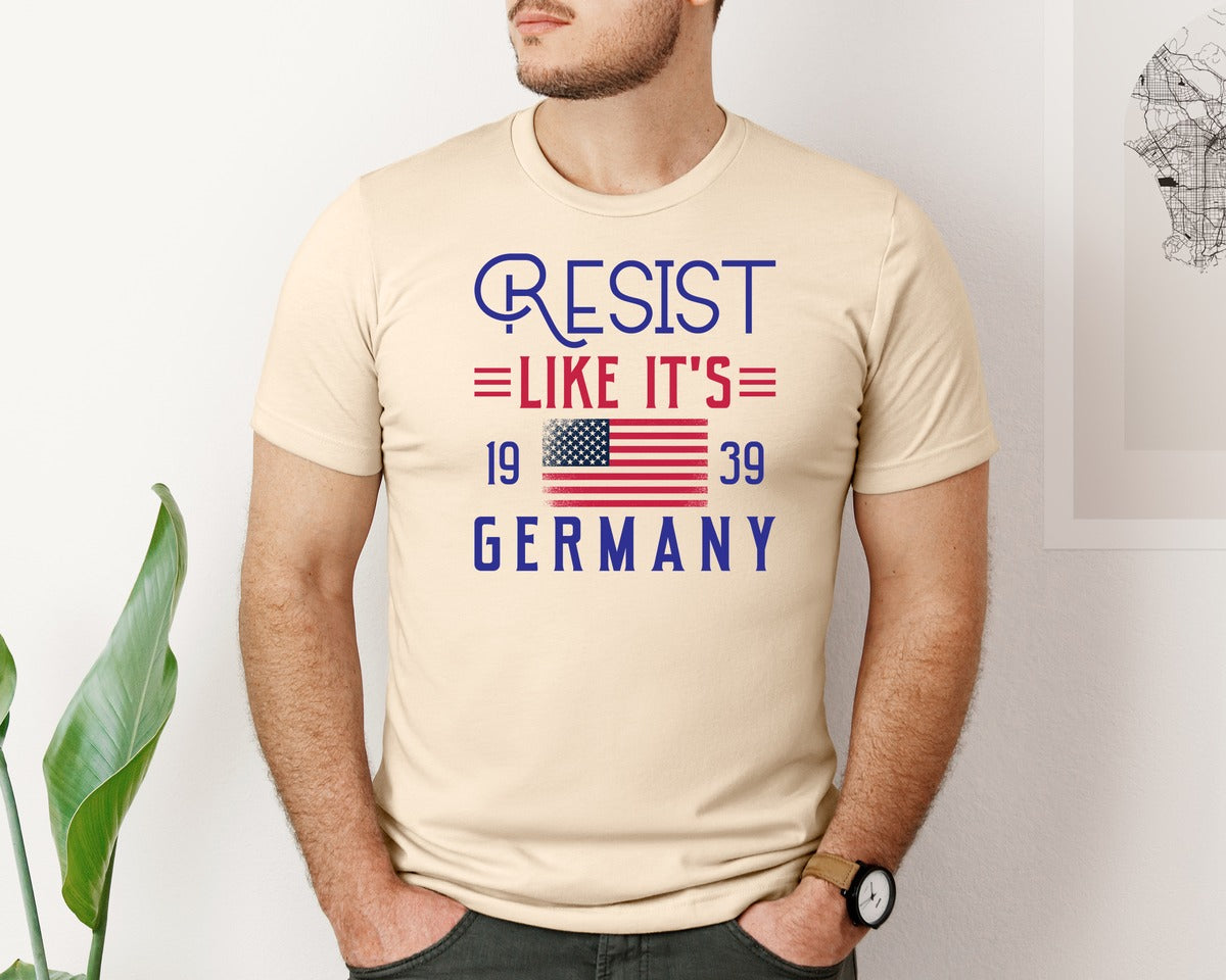 brand:Bella Canvas|color:Soft Cream|Resist Like Its 1939 Germany Graphic T-Shirt