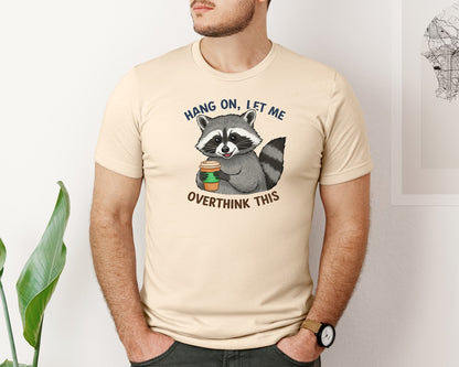 brand:Bella Canvas|color:Soft Cream|Hang On Let Me Overthink This Raccoon 3 Graphic T-Shirt