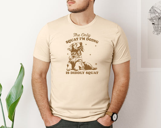 The Only Squat Im Doing Is Diddly Squat 7 Graphic T-Shirt