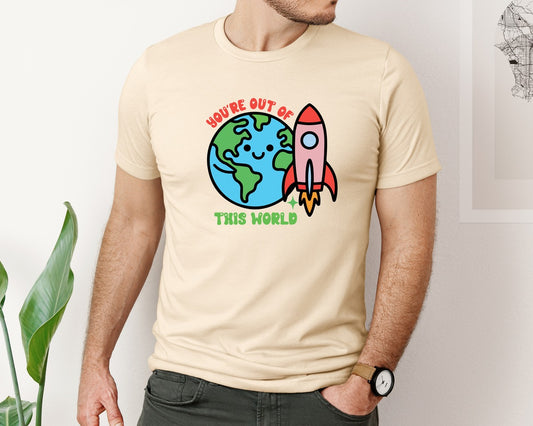 Youre Out Of This World Cute Love Graphic T-Shirt
