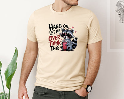 brand:Bella Canvas|color:Soft Cream|Hang On Let Me Overthink This 5 Graphic T-Shirt