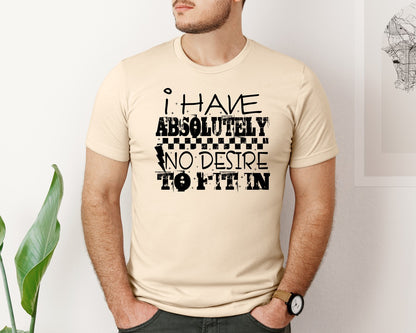 brand:Bella Canvas|color:Soft Cream|Trendy Snarky Absolutely No Desire Graphic T-Shirt