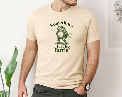 brand:Bella Canvas|color:Soft Cream|Sometimes I Just Be Fartin Frog Sarcasti Graphic T-Shirt