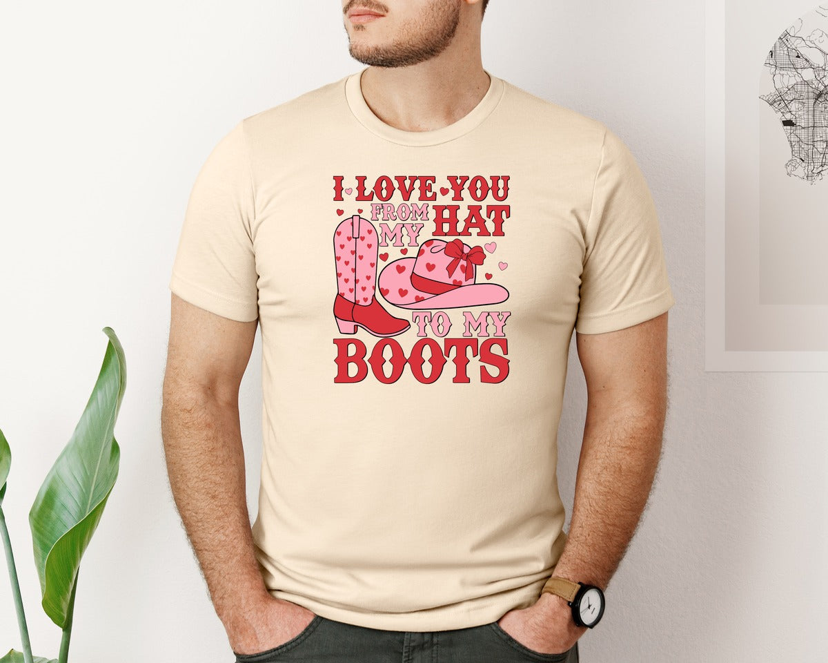 brand:Bella Canvas|color:Soft Cream|I Love You From My Hat To My Boots Graphic T-Shirt