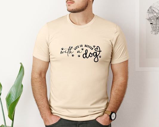 Dog Life Is Better With A Dog 2 Graphic T-Shirt
