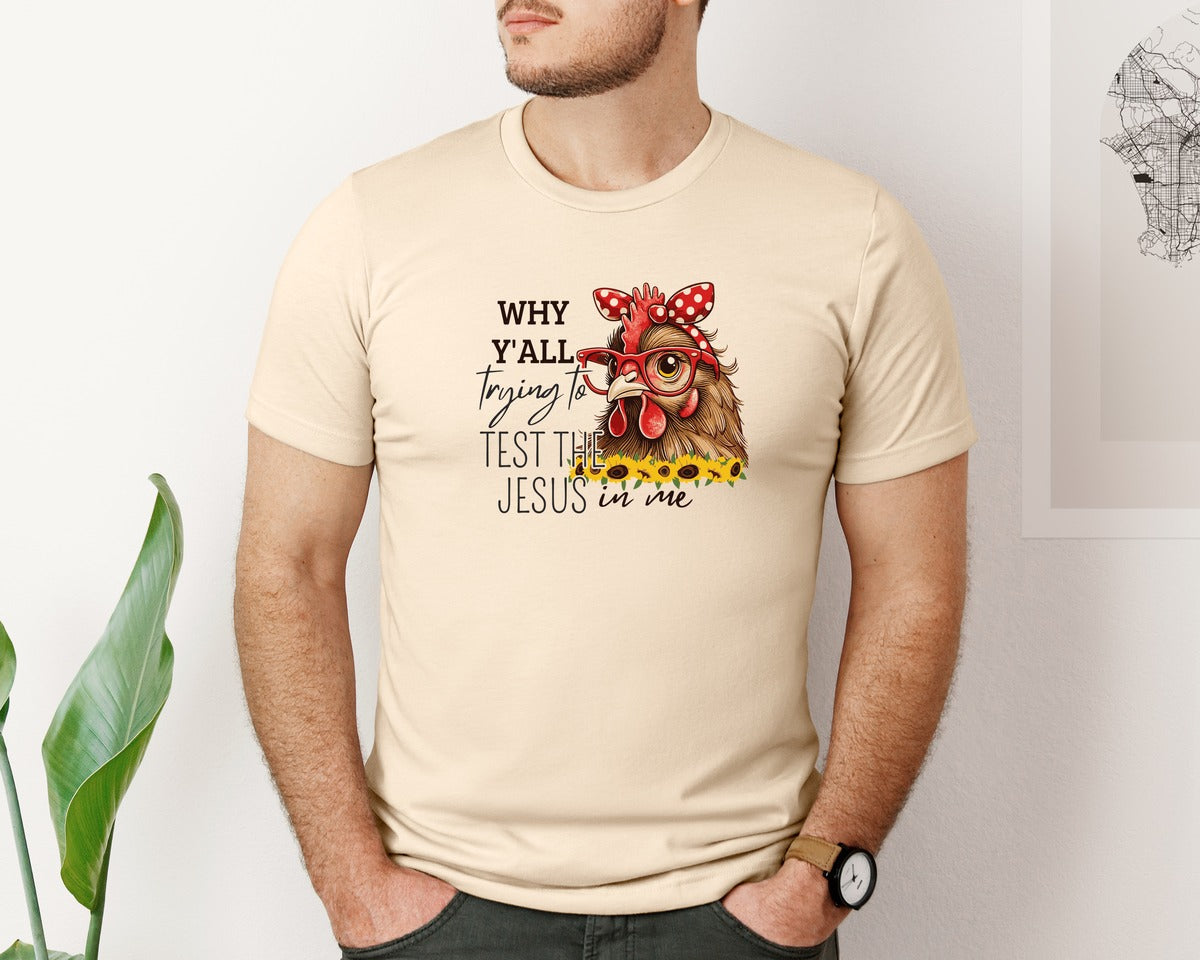 brand:Bella Canvas|color:Soft Cream|Funny Chicken Why Yall Trying Graphic T-Shirt