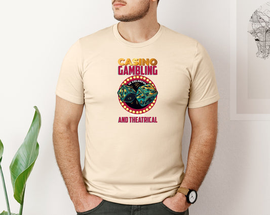 Casino Gambling Is Colorful Dramatic And Graphic T-Shirt