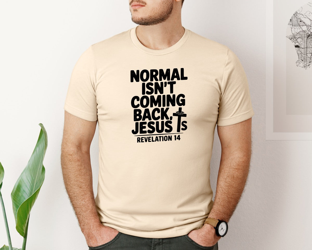brand:Bella Canvas|color:Soft Cream|Normal Isnt Coming Back But Jesus Is Sv Graphic T-Shirt