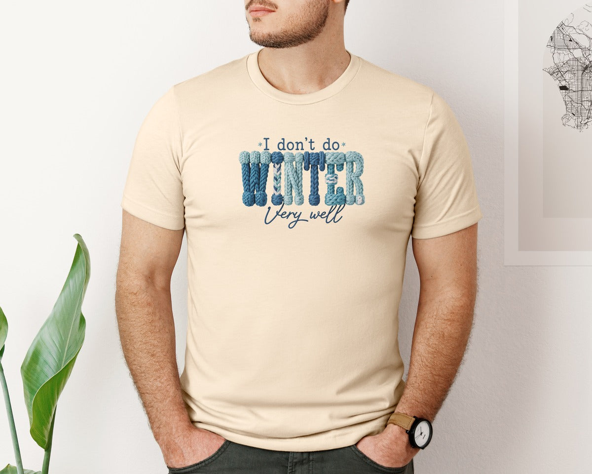 brand:Bella Canvas|color:Soft Cream|Faux Yarn I Dont Do Winter Season Shirt Graphic T-Shirt