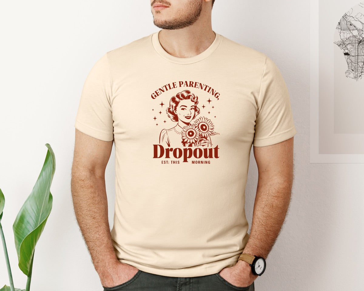 brand:Bella Canvas|color:Soft Cream|Gentle Parenting Dropout Est This Mornin 2 Graphic T-Shirt