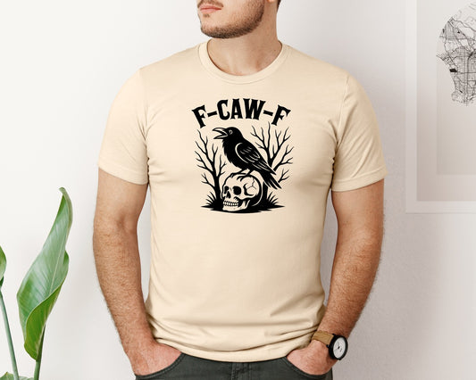 F Caw F Dark Bird Humor Sarcastic Gothic Graphic T-Shirt