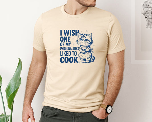 I Wish One Of My Personalities Liked 2 Graphic T-Shirt