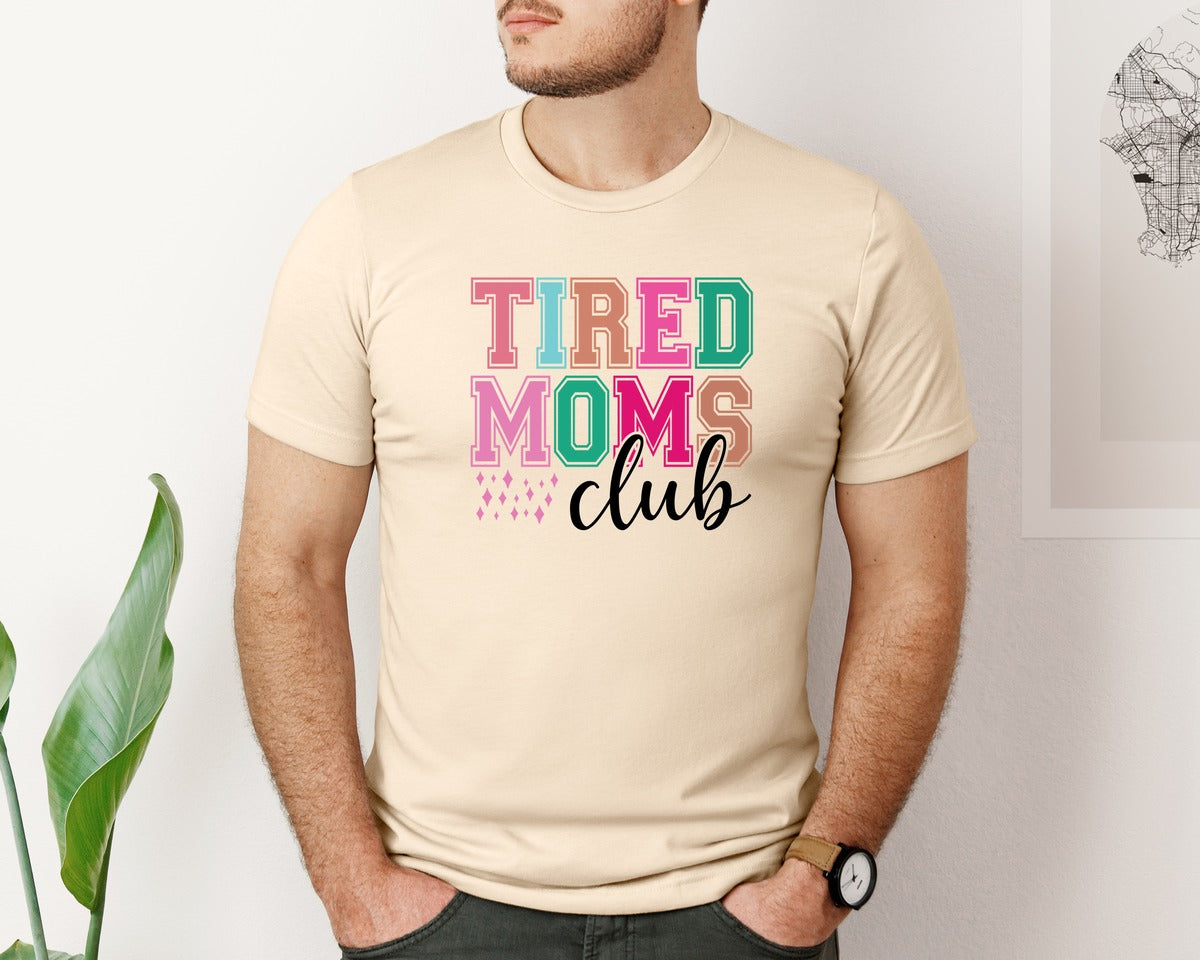 brand:Bella Canvas|color:Soft Cream|Tired Moms Club Sarcastic Mama 2 Graphic T-Shirt