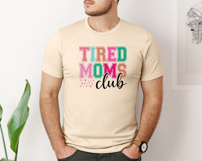 brand:Bella Canvas|color:Soft Cream|Tired Moms Club Sarcastic Mama 2 Graphic T-Shirt