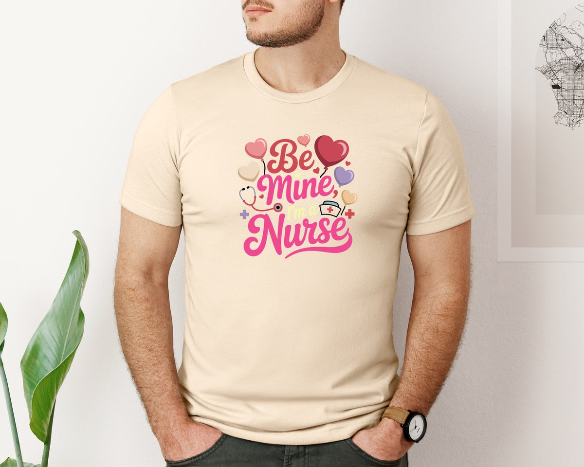 brand:Bella Canvas|color:Soft Cream|Be Mine Im A Nurse T Shirt Design 3 Graphic T-Shirt