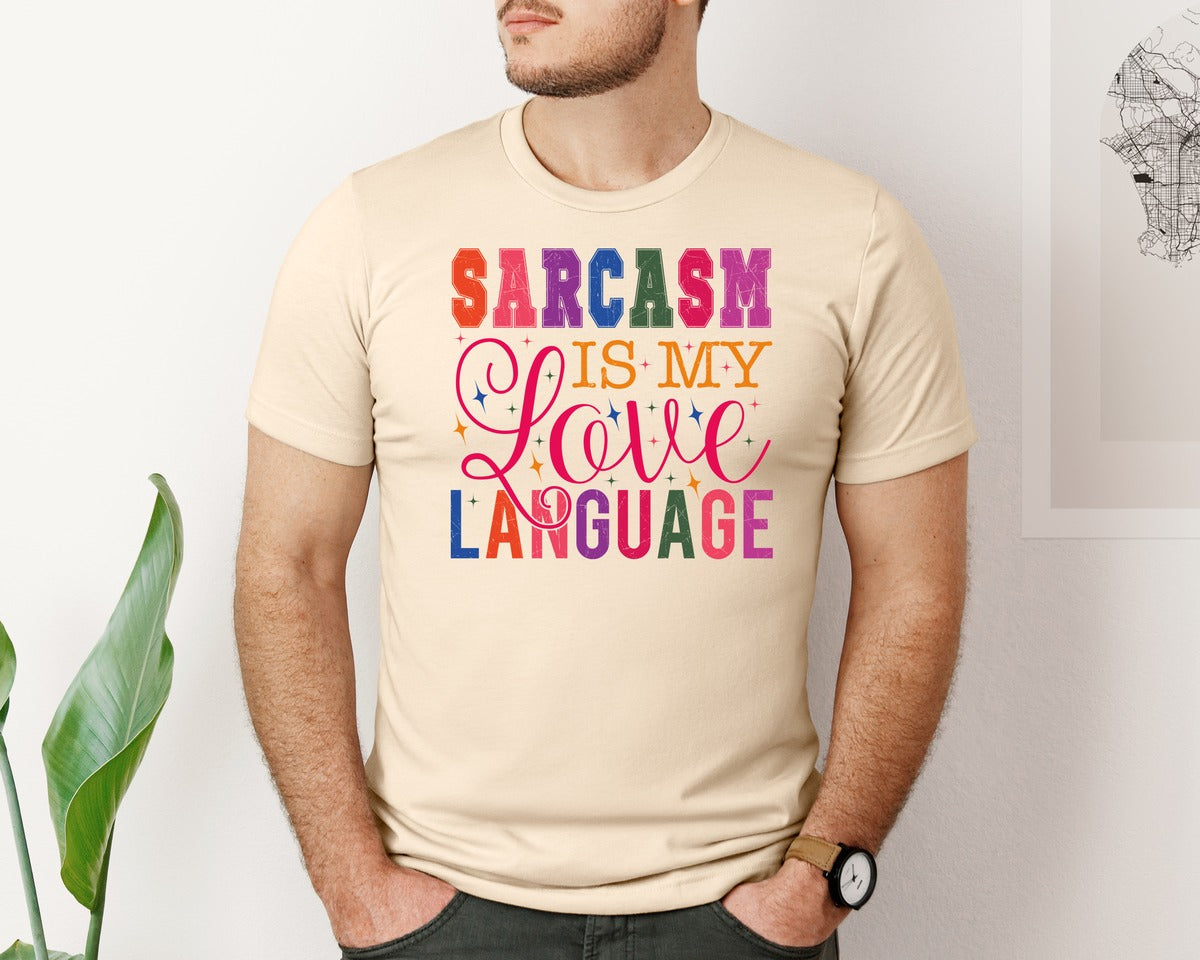 brand:Bella Canvas|color:Soft Cream|Sarcasm Is My Love Language Funny 2 Graphic T-Shirt