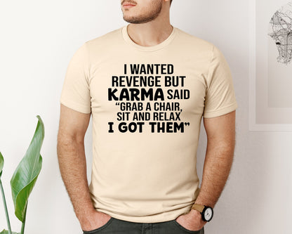 brand:Bella Canvas|color:Soft Cream|I Wanted Revenge But Karma Said Grab Graphic T-Shirt