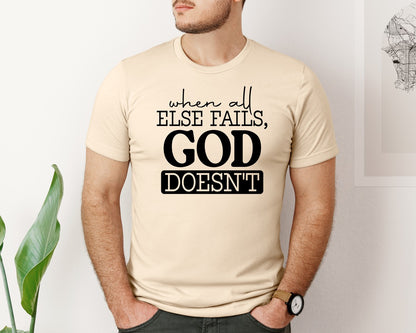 brand:Bella Canvas|color:Soft Cream|God Doesnt Fail Faith Based Graphic T-Shirt