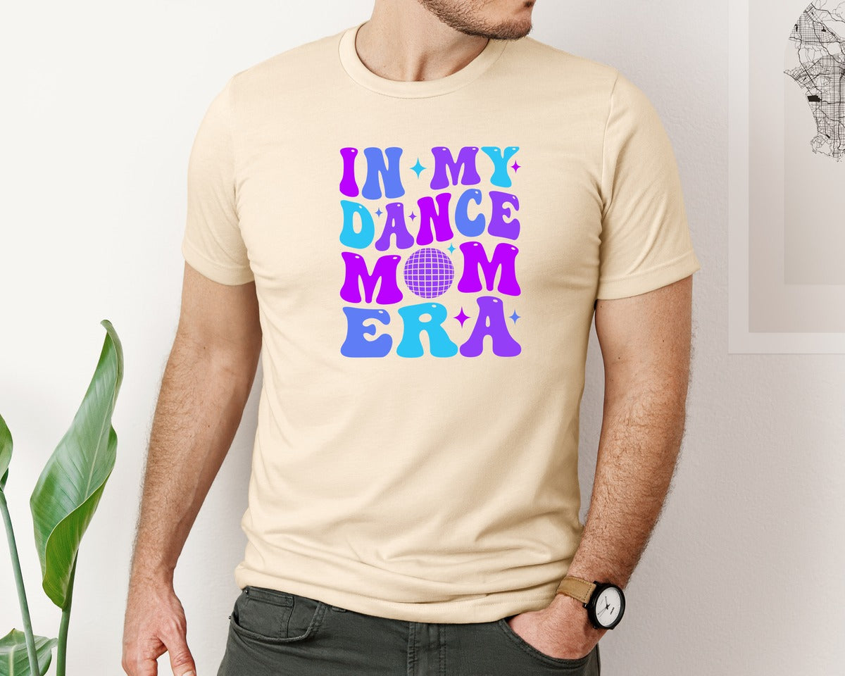 brand:Bella Canvas|color:Soft Cream|Mothers Day In My Dance Mom Era Graphic T-Shirt