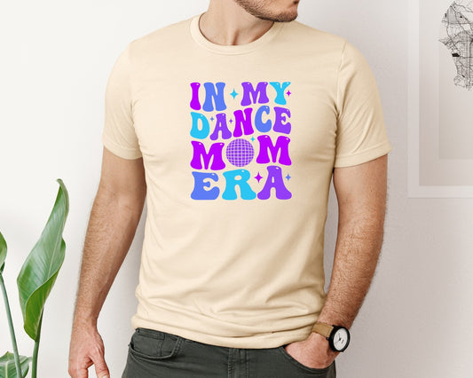 Mothers Day In My Dance Mom Era Graphic T-Shirt