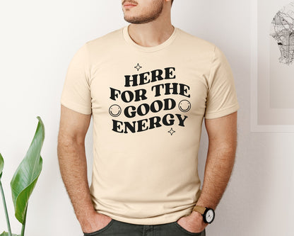 brand:Bella Canvas|color:Soft Cream|Here For The Good Energy Affirmation Graphic T-Shirt