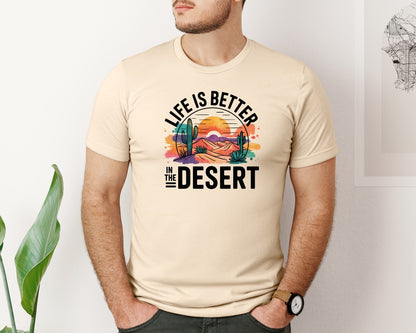 brand:Bella Canvas|color:Soft Cream|Life Is Better In The Desert Graphic T-Shirt