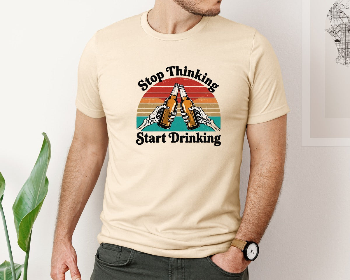 brand:Bella Canvas|color:Soft Cream|Stop Thinking Start Drinking 9 Graphic T-Shirt