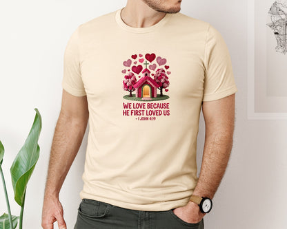 brand:Bella Canvas|color:Soft Cream|We Love Because He First Loved Us 15 Graphic T-Shirt