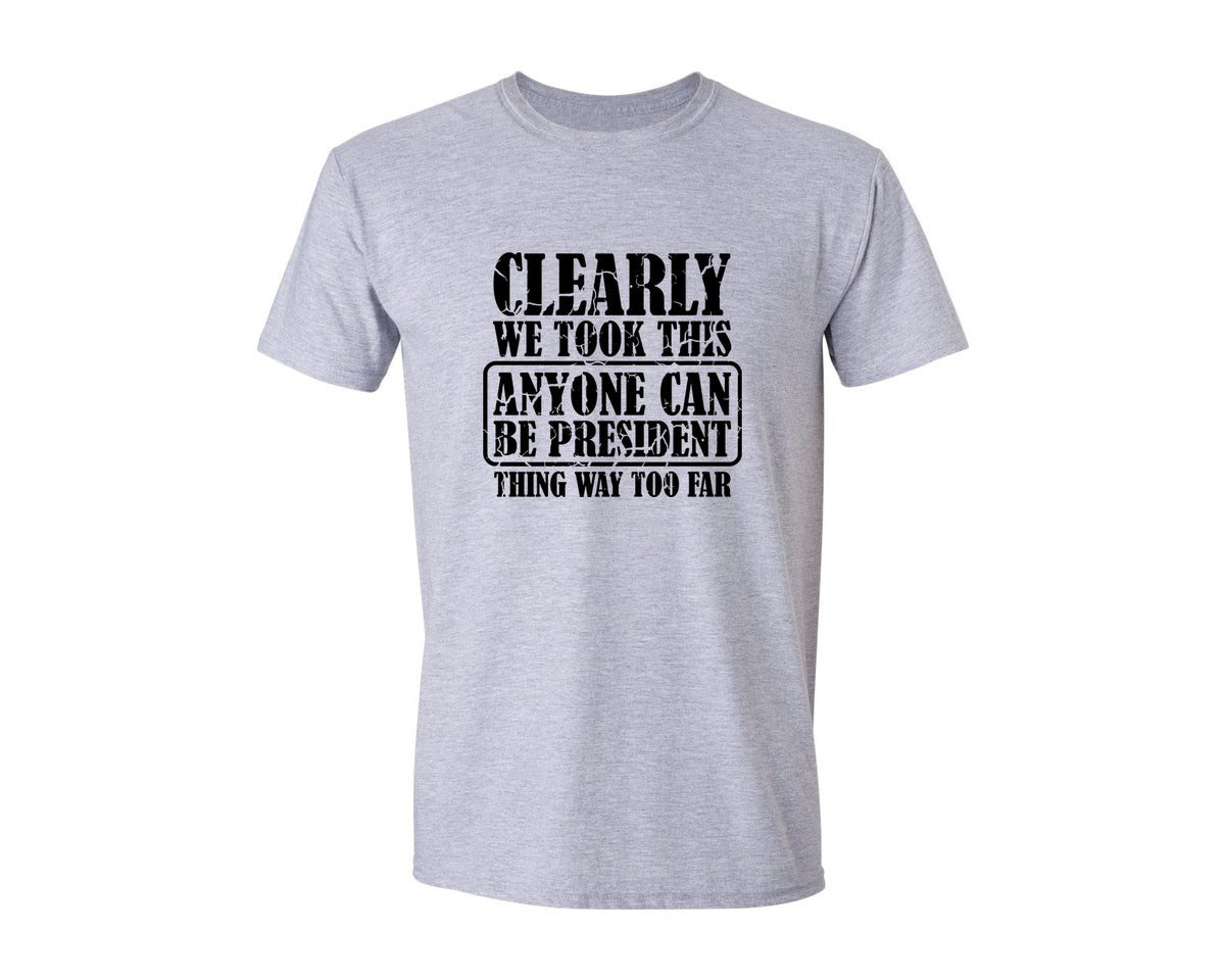 brand:Generic|color:Sports Grey / Athletic Heather|Anyone Can Be A President Political Graphic T-Shirt