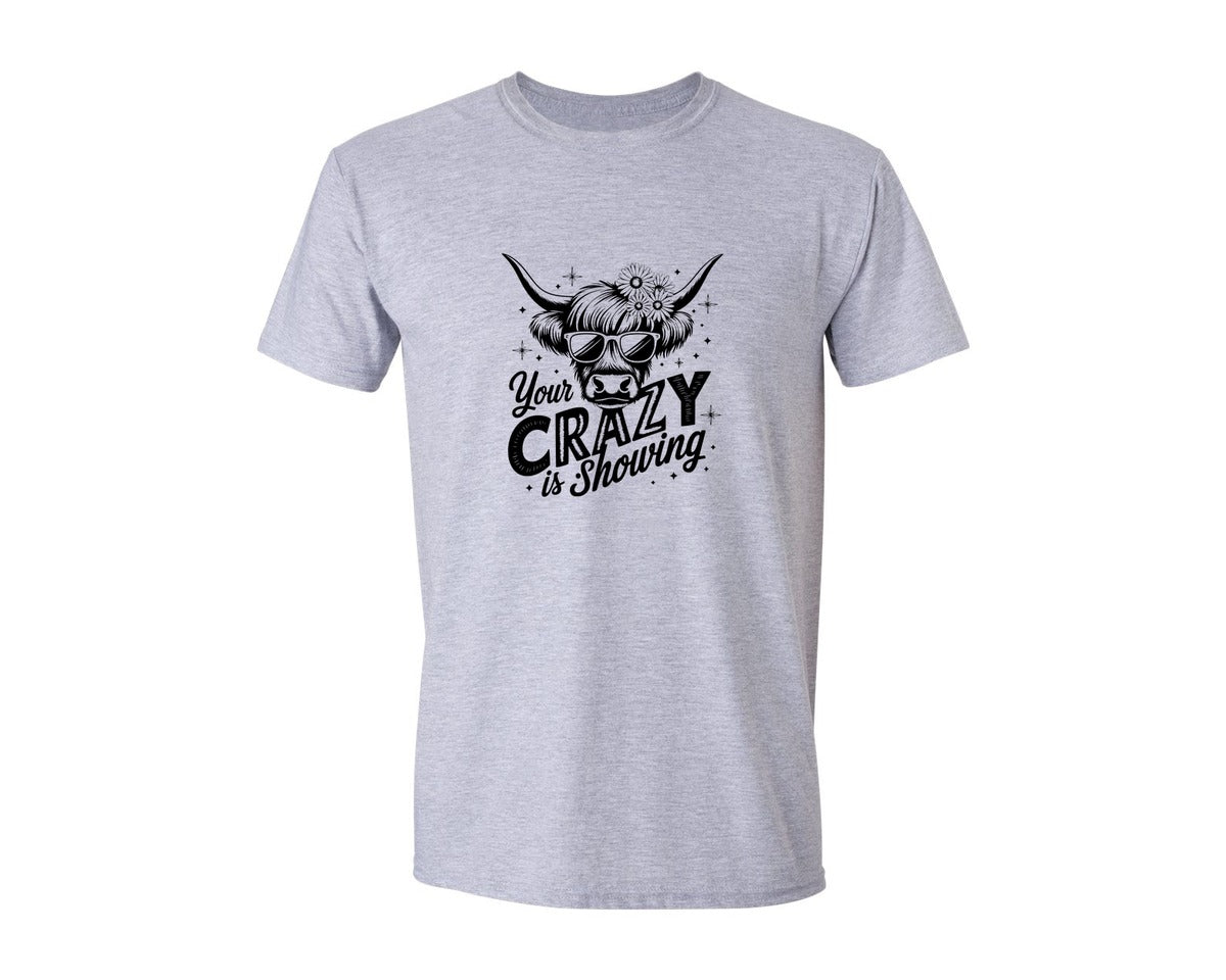 brand:Generic|color:Sports Grey / Athletic Heather|Your Crazy Is Showing T Shirt Design Graphic T-Shirt