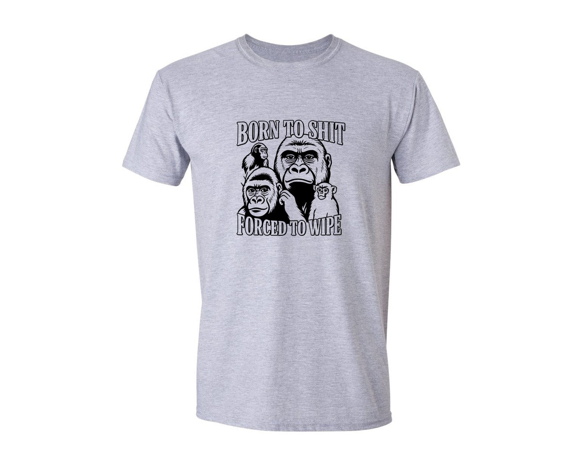 brand:Generic|color:Sports Grey / Athletic Heather|Born To Sht Forced To Wipe Sarcasm Meme Graphic T-Shirt