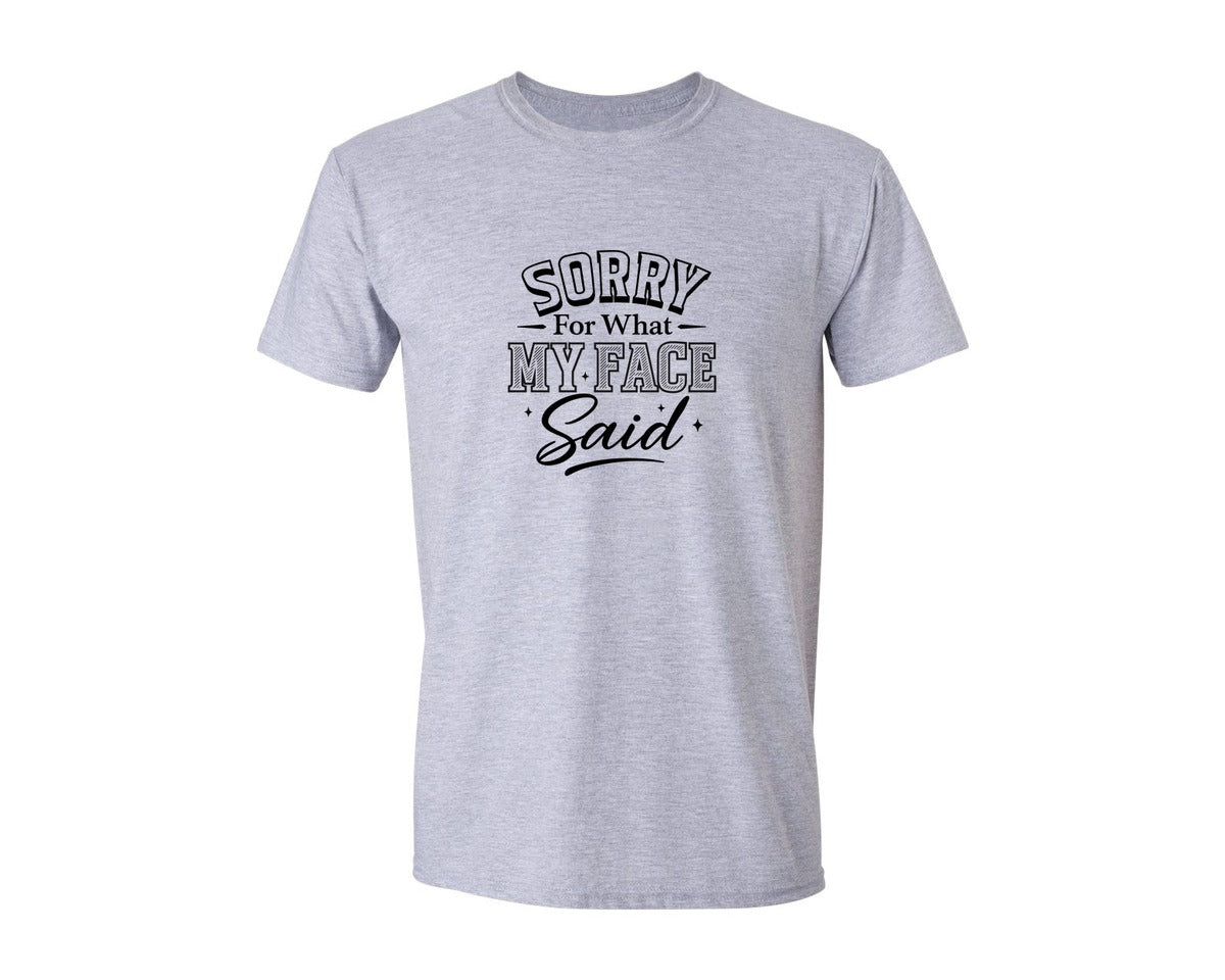 brand:Generic|color:Sports Grey / Athletic Heather|Sorry For What My Face Said 6 Graphic T-Shirt