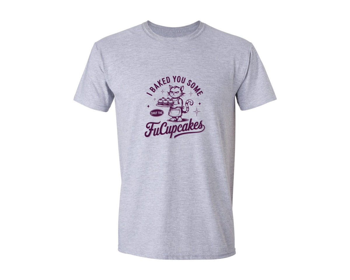 brand:Generic|color:Sports Grey / Athletic Heather|I Baked You Some Shut The Fucupcakes 7 Graphic T-Shirt