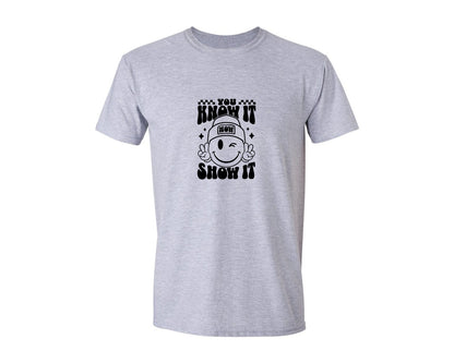 brand:Generic|color:Sports Grey / Athletic Heather|You Know It Now Show It 2 Graphic T-Shirt
