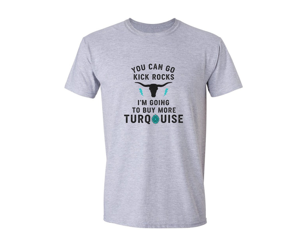 brand:Generic|color:Sports Grey / Athletic Heather|Kick Rocks Im Going To Buy Turquoise Graphic T-Shirt