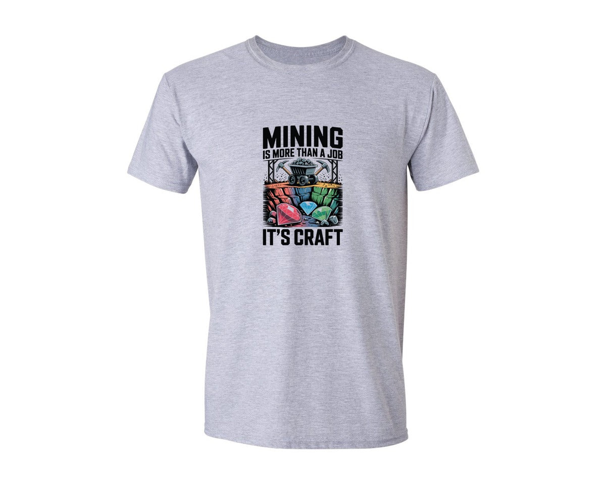 brand:Generic|color:Sports Grey / Athletic Heather|Mining Is More Than A Job Its Craft 2 Graphic T-Shirt