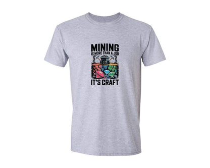 brand:Generic|color:Sports Grey / Athletic Heather|Mining Is More Than A Job Its Craft 2 Graphic T-Shirt