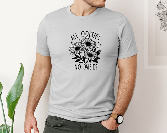 Funny All Oopsies No Daisies 2 Graphic T-Shirt
