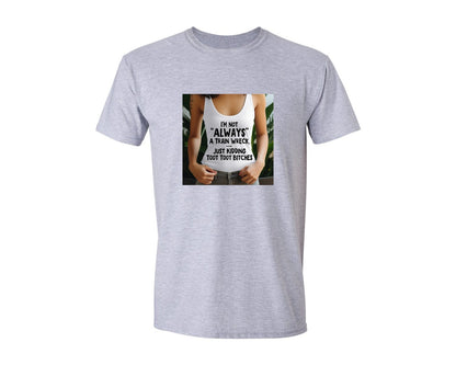 brand:Generic|color:Sports Grey / Athletic Heather|Adult Humor Quote Train Wreck Graphic T-Shirt