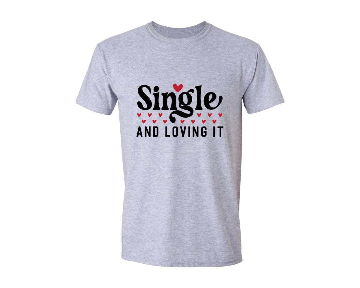 brand:Generic|color:Sports Grey / Athletic Heather|Valentine Single And Loving It Graphic T-Shirt