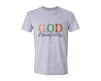 brand:Generic|color:Sports Grey / Athletic Heather|God Is Still Writing Your Story 23 Graphic T-Shirt