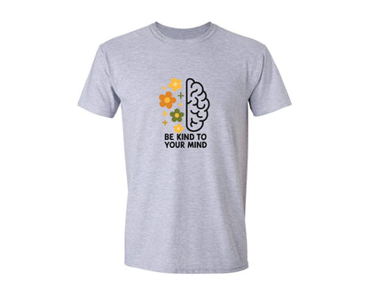 brand:Generic|color:Sports Grey / Athletic Heather|Be Kind To Your Mind T Shirt 2 Graphic T-Shirt