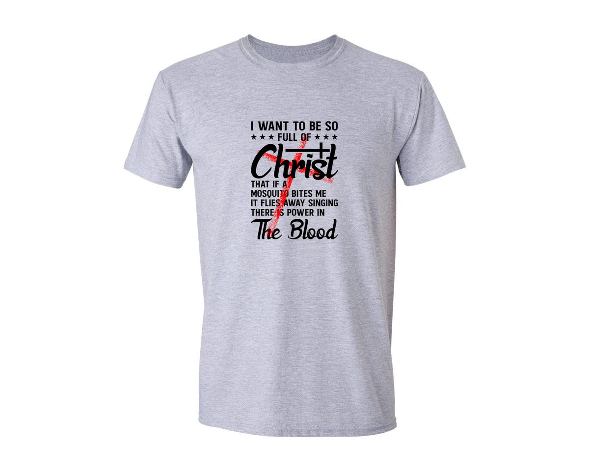 brand:Generic|color:Sports Grey / Athletic Heather|I Want To Be So Full Of Christ Shirt 2 Graphic T-Shirt