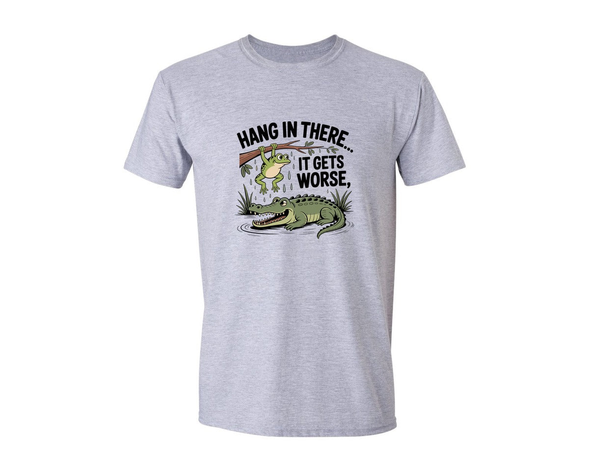 brand:Generic|color:Sports Grey / Athletic Heather|Hang In There It Gets Worse 9 Graphic T-Shirt