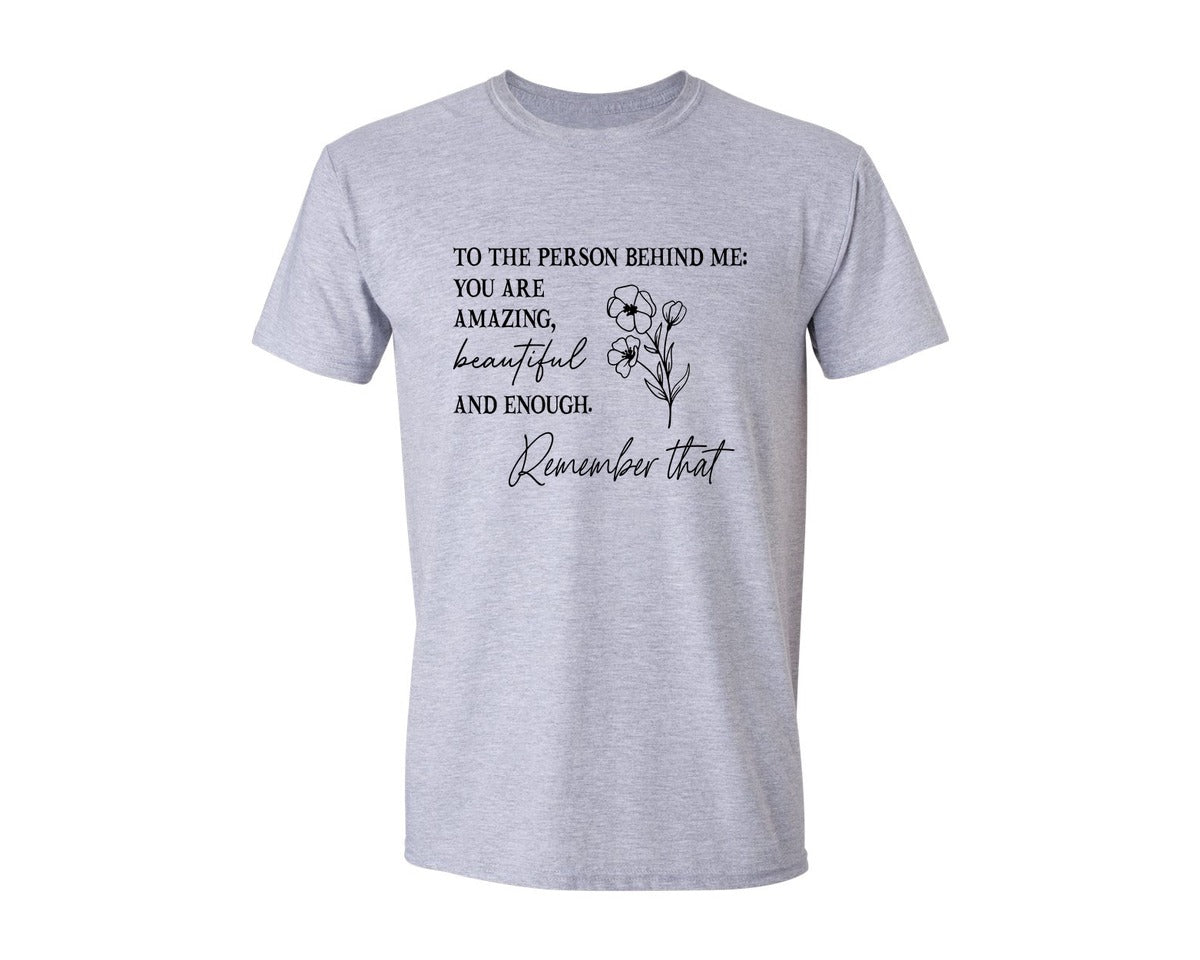brand:Generic|color:Sports Grey / Athletic Heather|You Matter To The Person Behind Me Graphic T-Shirt